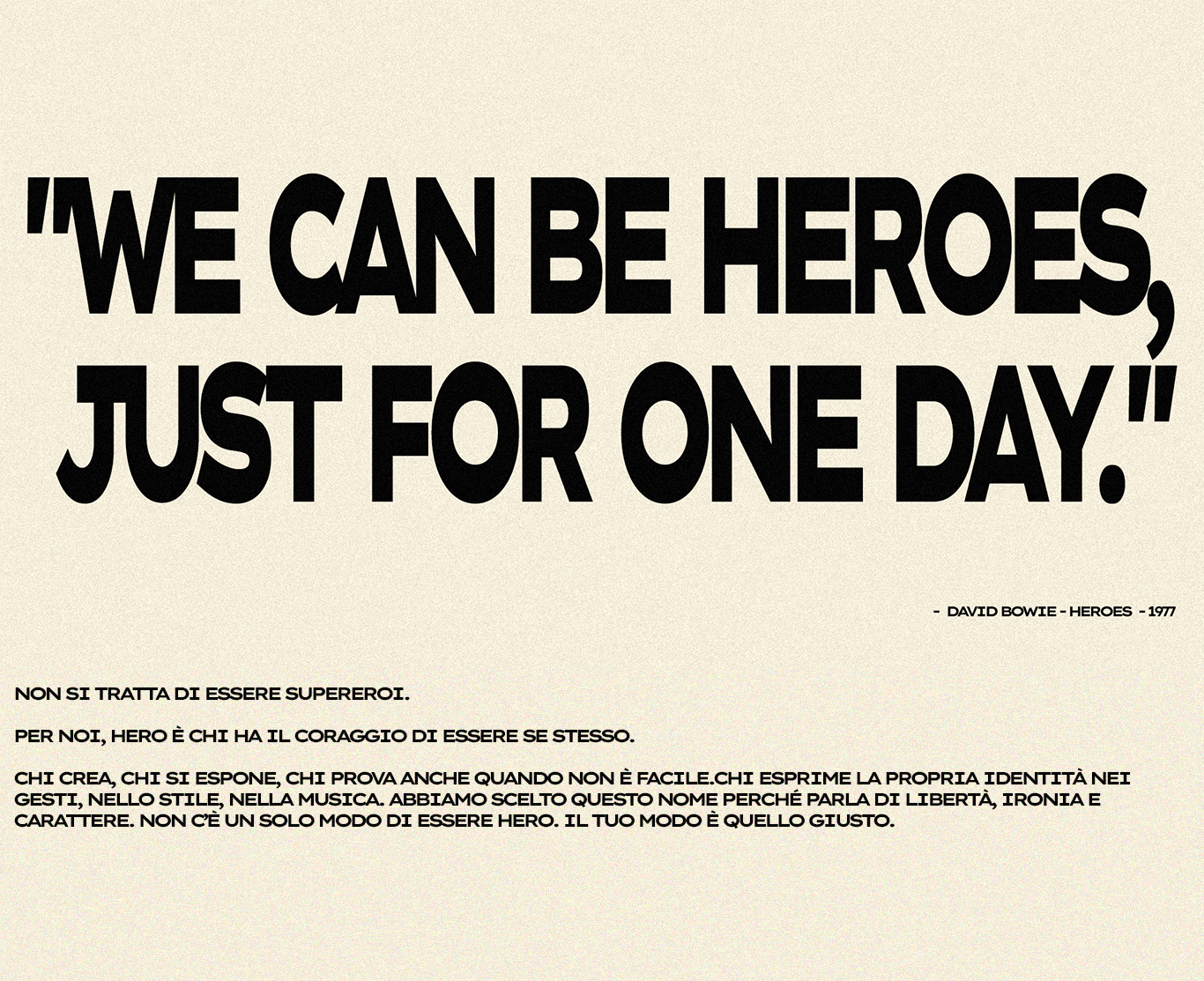 Banner HERO con citazione "We can be heroes" di David Bowie, manifesto brand moda streetwear italiana, stile editoriale minimal su sfondo beige.